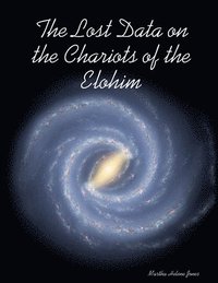 bokomslag The Lost Data on the Chariots of the Elohim