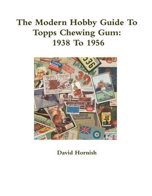 bokomslag The Modern Hobby Guide To Topps Chewing Gum