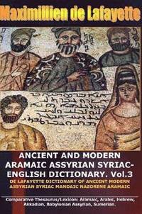 bokomslag ANCIENT AND MODERN ARAMAIC ASSYRIAN SYRIAC-ENGLISH DICTIONARY. Vol. 3