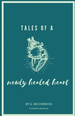 tales of a newly healed heart 1