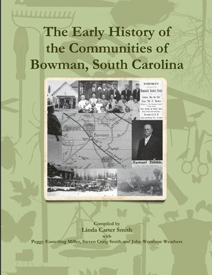 The Early History of the Communities of Bowman, South Carolina 1