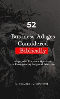 bokomslag 52 Business Adages Considered Biblically