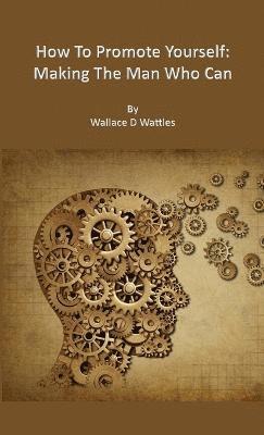 Wallace Wattles - How To Promote Yourself Pocketbook, Häftad