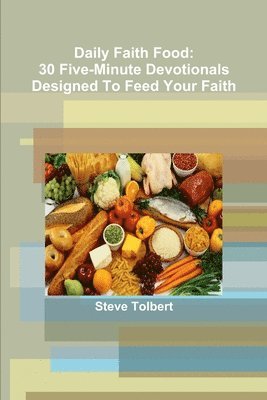 Steve Tolbert - Daily Faith Food, Häftad