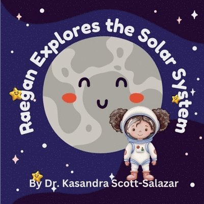 Raegan Explores the Solar System 1