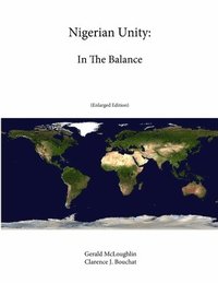 bokomslag Nigerian Unity: In The Balance (Enlarged Edition)