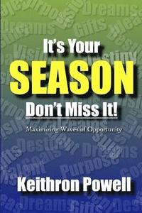 bokomslag It's Your Season Don't Miss it!