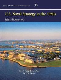 bokomslag U.S. Naval Strategy in the 1980s: Selected Documents (Enlarged Edition)
