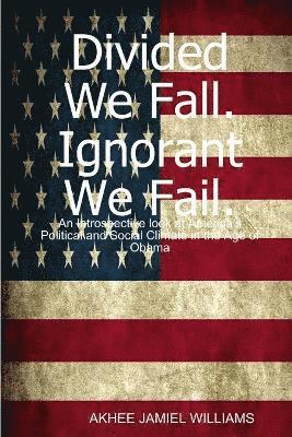 bokomslag Divided We Fall. Ignorant We Fail.