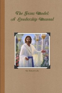 bokomslag The Jesus Model Leadership Manual