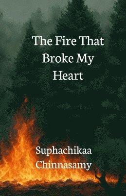 bokomslag Fire That Broke My Heart