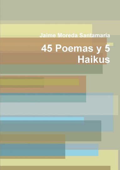 bokomslag 45 Poemas y 5 Haikus