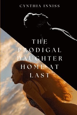 Cynthia Inniss - Prodigal Daughter Returns Home At Last, Häftad