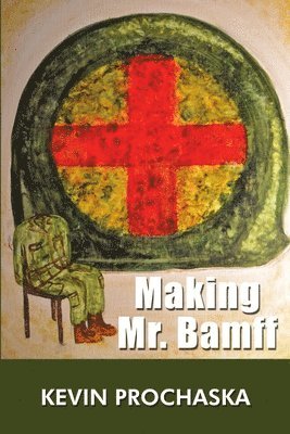 Kevin Prochaska - Making Mr. Bamff, Häftad