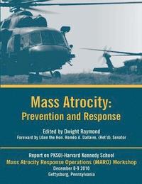 bokomslag Mass Atrocity: Prevention and Response - A Mass Atrocity Response Operations (MARO) Workshop Report [Enlarged Edition]
