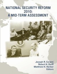 bokomslag National Security Reform 2010: A Mid-Term Assessment [Enlarged Edition]
