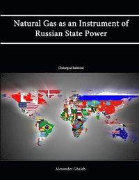 bokomslag Natural Gas as an Instrument of Russian State Power [Enlarged Edition]