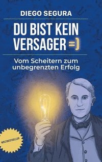 bokomslag Du bist kein Versager: Vom Scheitern zum unbegrenzten Erfolg: Diego Segura