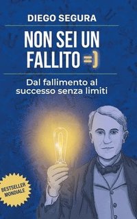 bokomslag Non sei un fallito: Dal fallimento al successo senza limiti: Diego Segura