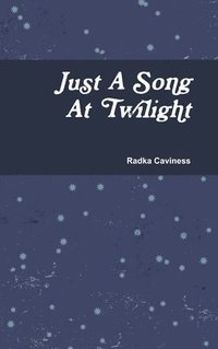 bokomslag Just A Song At Twilight