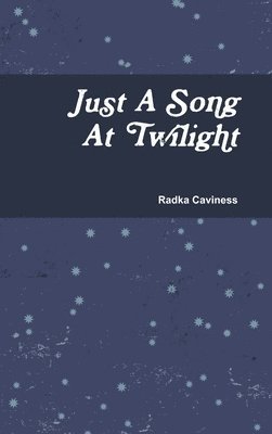 Just A Song At Twilight 1