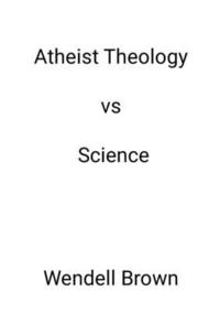 bokomslag Atheist Theology vs Science