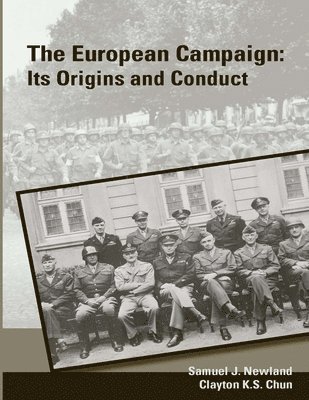 The European Campaign: Its Origins and Conduct (Enlarged Edition) 1