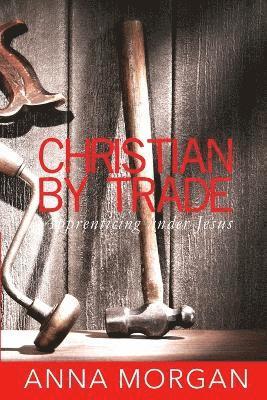 Christian By Trade 1