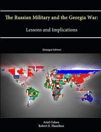 bokomslag The Russian Military and the Georgia War: Lessons and Implications (Enlarged Edition)