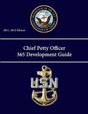 Department of the Navy - Chief Petty Officer 365 Development Guide (2011 - 2012 Edition), Häftad