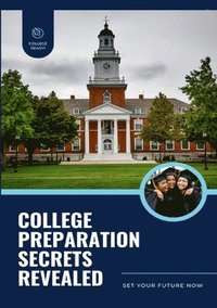 bokomslag College Preparation Secrets Revealed