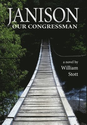 William Stott - Janison, Our Congressman, Inbunden