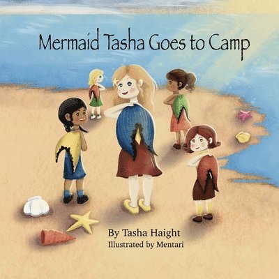 Mermaid Tasha Goes to Camp 1