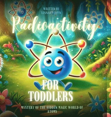 bokomslag Radioactivity for Toddlers