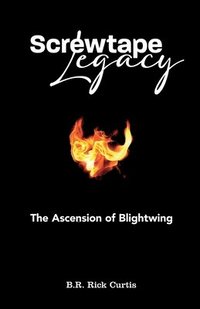 bokomslag Screwtape Legacy: The Ascension of Blightwing