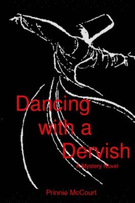 Dancing with a Dervish 1