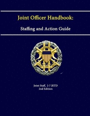bokomslag Joint Officer Handbook: Staffing and Action Guide (2nd Edition)