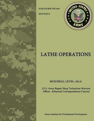 Lathe Operations - U.S. Army Repair Shop Technician Warrant Officer Advanced Correspondence Course 1