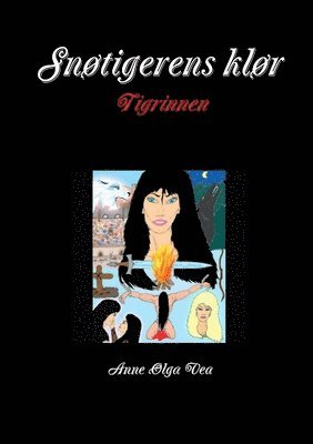 Anne Olga Vea - Snotigerens klor Tigrinnen, Häftad