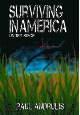 bokomslag Surviving In America: Under Siege 2nd Edition