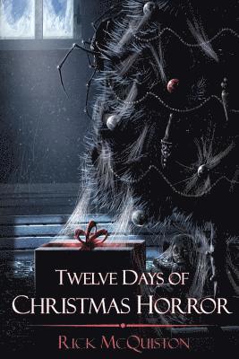 Rick McQuiston, Rick Mcquiston - 12 Days of Christmas Horror, Häftad