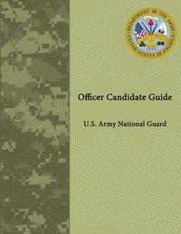 bokomslag Officer Candidate Guide - U.S. Army National Guard