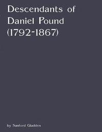 bokomslag Descendants of Daniel Pound (1792-1867)