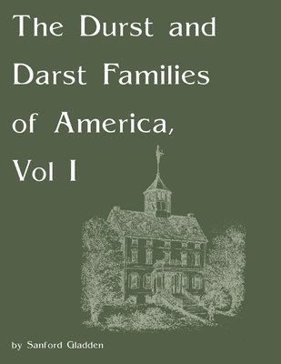 bokomslag Durst and Darst Families of America, Vol I