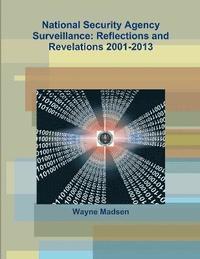 bokomslag National Security Agency Surveillance: Reflections and Revelations 2001-2013