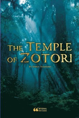 Dhruv Tavanandi, Written Out Loud - Temple of Zotori, Häftad