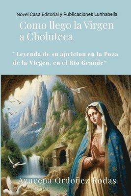 Como llego la Virgen a Choluteca 1