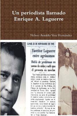 Un periodista llamado Enrique A. Laguerre 1