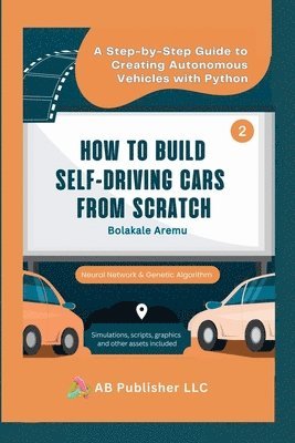 bokomslag How to Build Self-Driving Cars From Scratch, Part 2