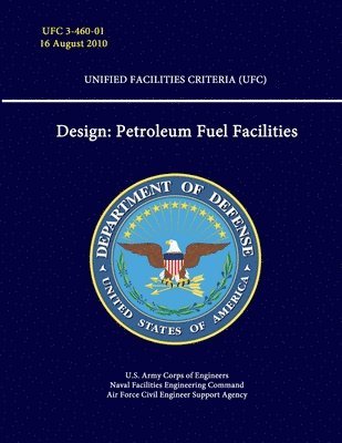 Design: Petroleum Fuel Facilities - Unified Facilities Criteria (Ufc) 1
